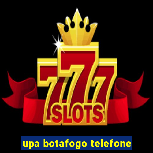 upa botafogo telefone